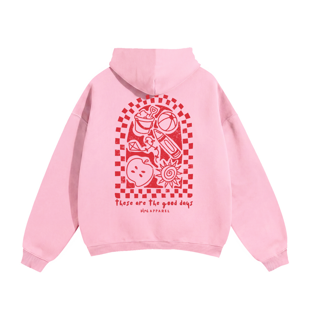 These Are The Good Days Hoodie (Pink)